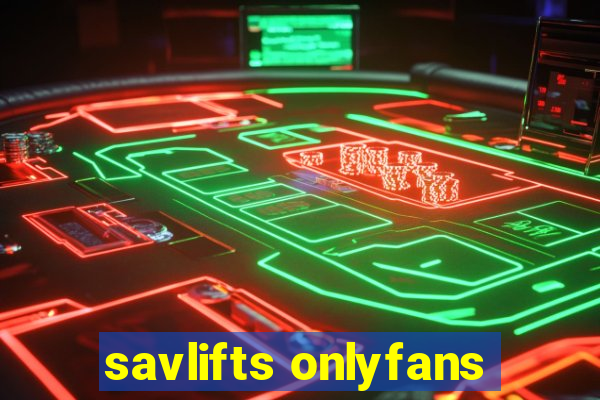 savlifts onlyfans